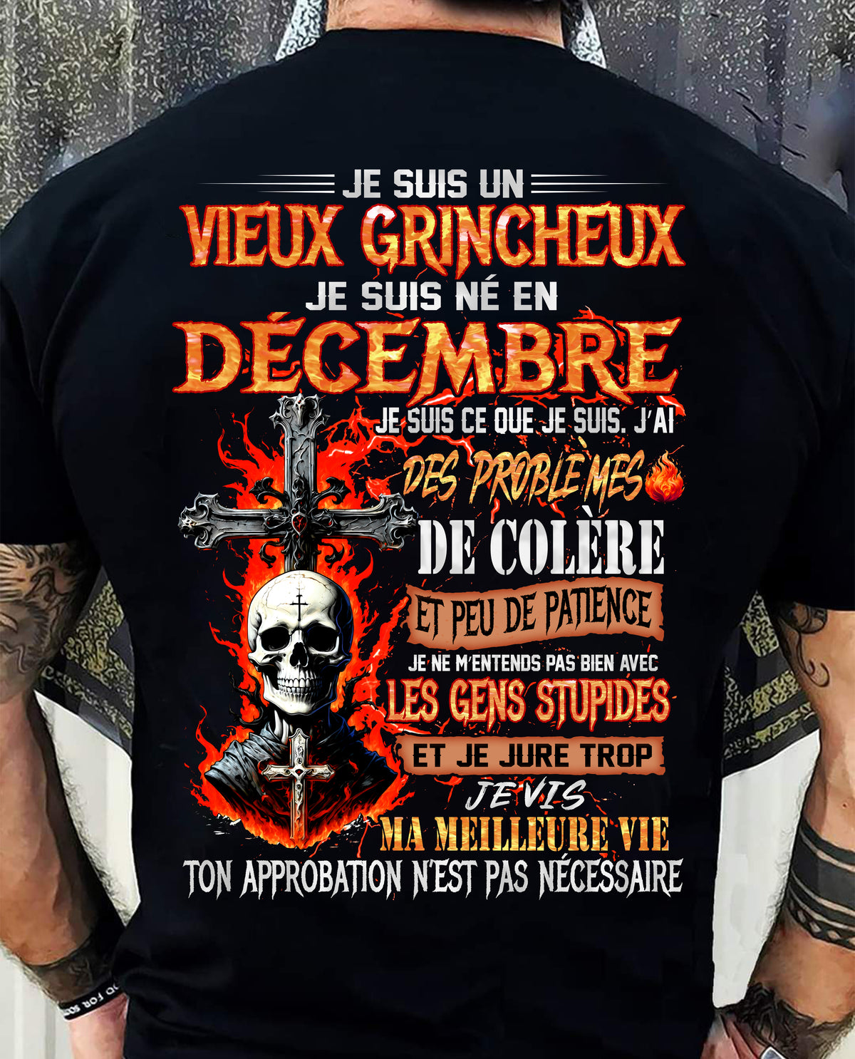 Je Suis Un Vieux Grincheux Né en Décembre – T-Shirt Homme Fort Caractère - DTSM12 (SKU26T-01141-12)