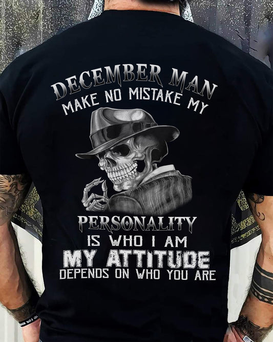 December Man Skull T-Shirt – Personality and Attitude Quote Tee - DTSM12 (SKU08-38-12)