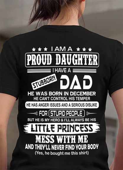 Proud Daughter Of Stubborn Dad - Perfect Gift For You Daughter From Dad - DTSM12 (SKU08-06-12)