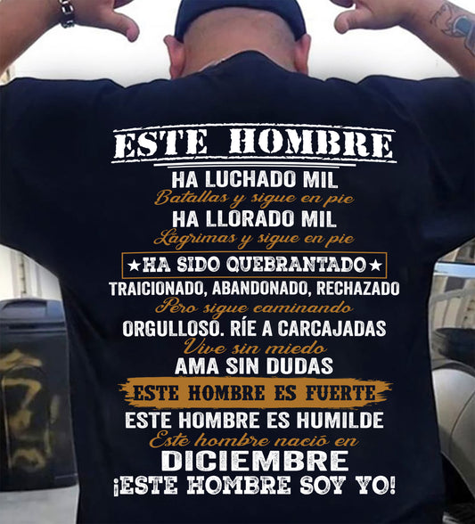 Camiseta Hombre Nacido en Diciembre – Luchó Mil Batallas y Sigue en Pie - DTSM12 (SKU2603-347-12)