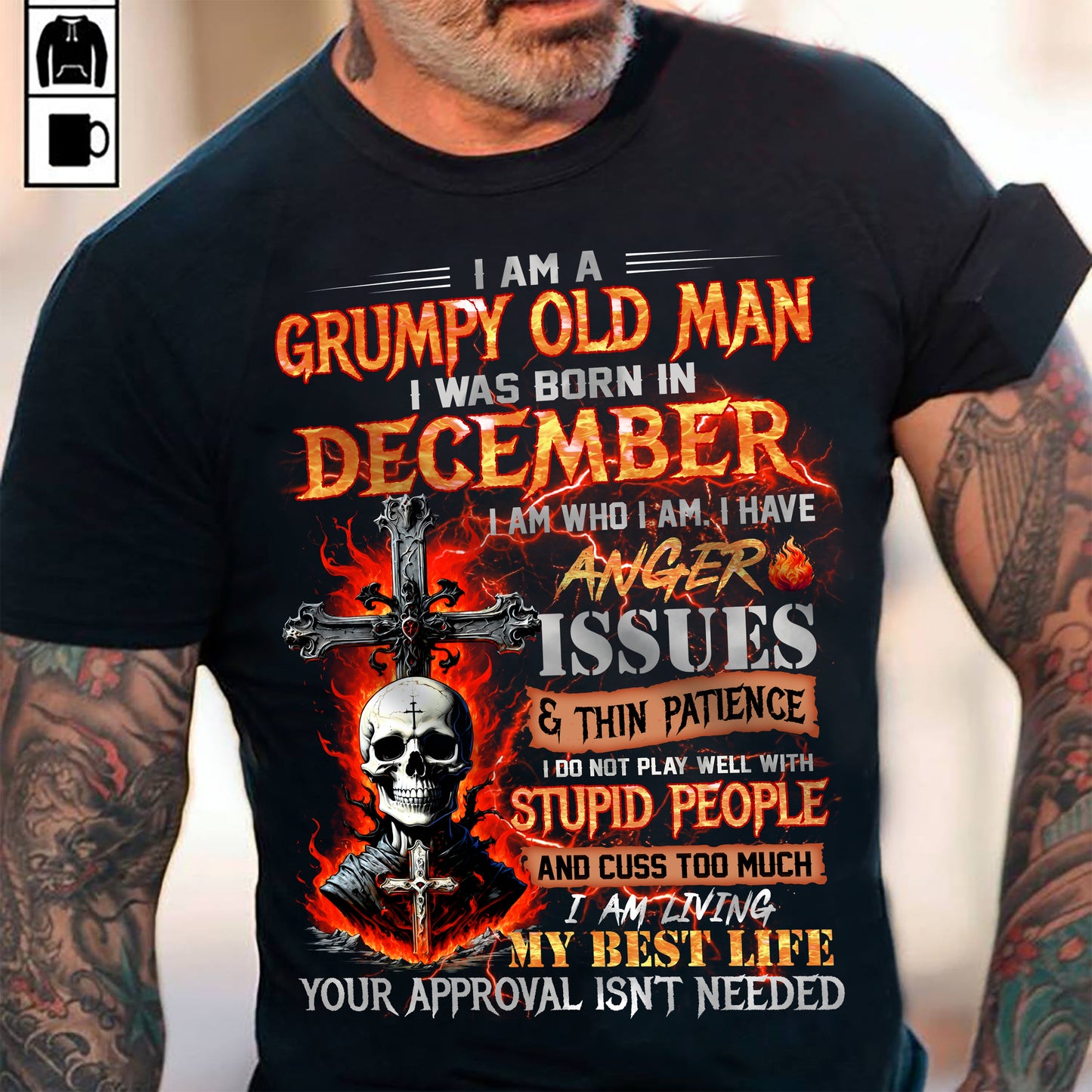 DECEMBER - GRUMPY OLD MAN T-SHIRT - FUNNY SKULL ANGER ISSUES TEE - PERFECT GIFT FOR MEN DTSM12 (SKU12-319-12 MK60)