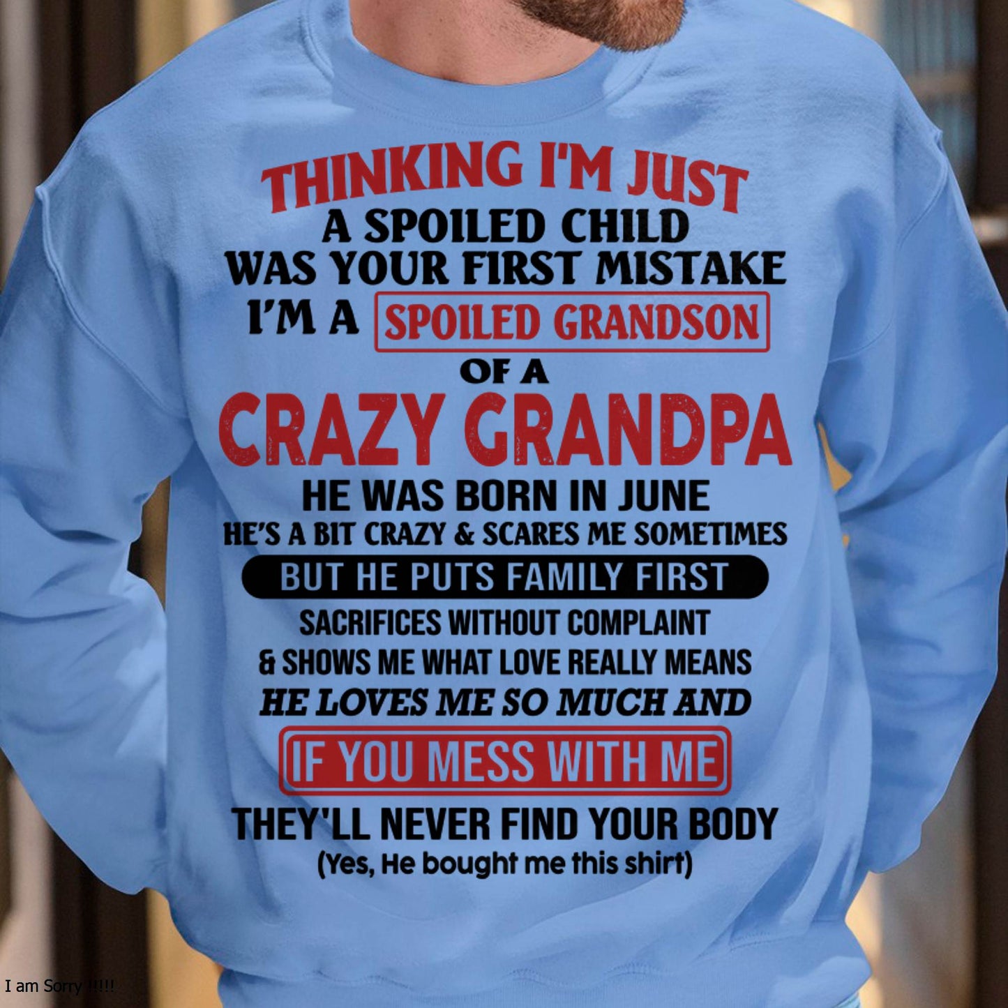 JUNE - I'M A SPOILED GRANDSON OF A CRAZY GRANDPA - From Grandpa - DTSM06 (SKU10-05-06)