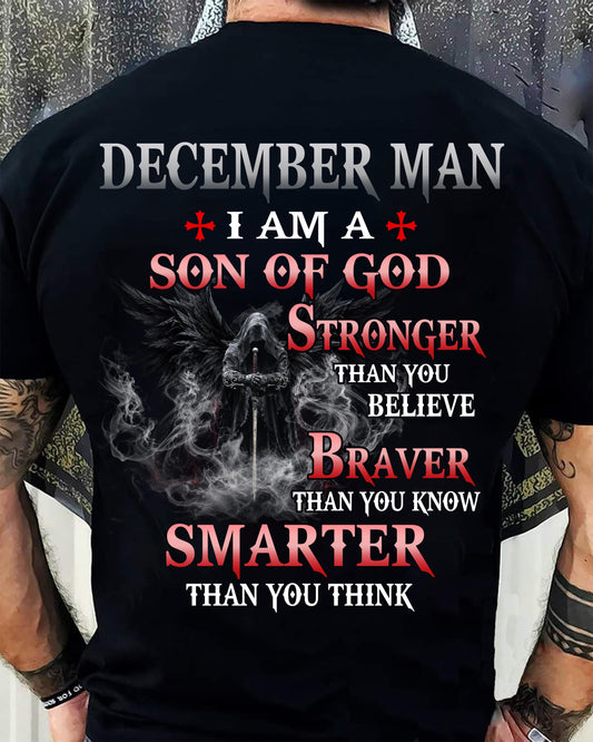 DECEMBER MAN CHRISTIAN T-SHIRT - SON OF GOD STRONGER BRAVER SMARTER FAITH-BASED GIFT FOR MEN - DTSM12 (SKU2606-128-12)