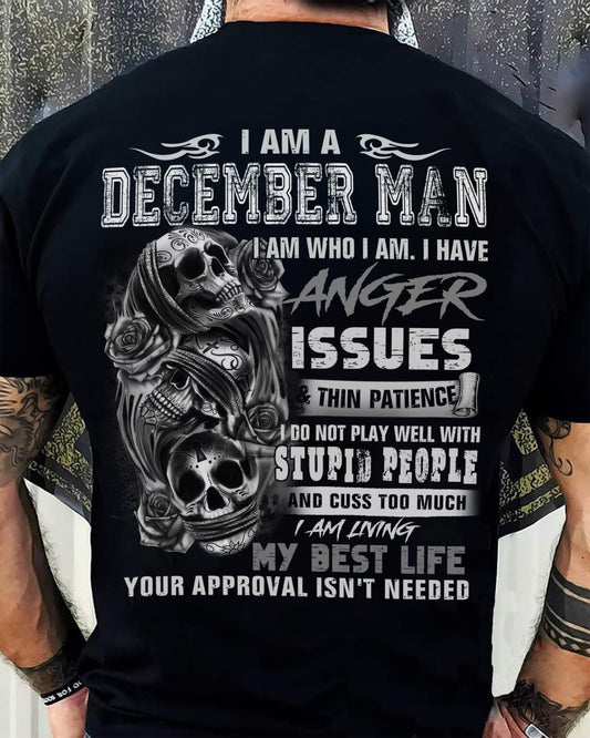 DECEMBER MAN ANGER ISSUES TEE - PERFECT GIFT FOR YOU DTSM12 (SKU08-41-12)