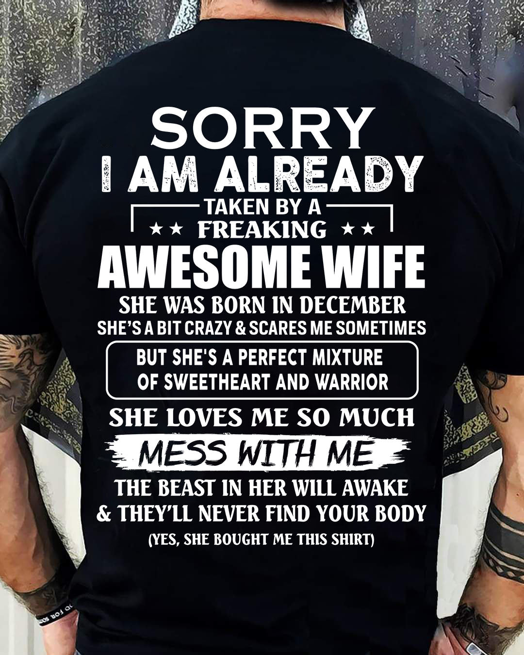 December - Sorry I’m Already Taken by an Awesome Wife - Perfect Gift For Your Husband - DTSM12 (SKU68-86-12)