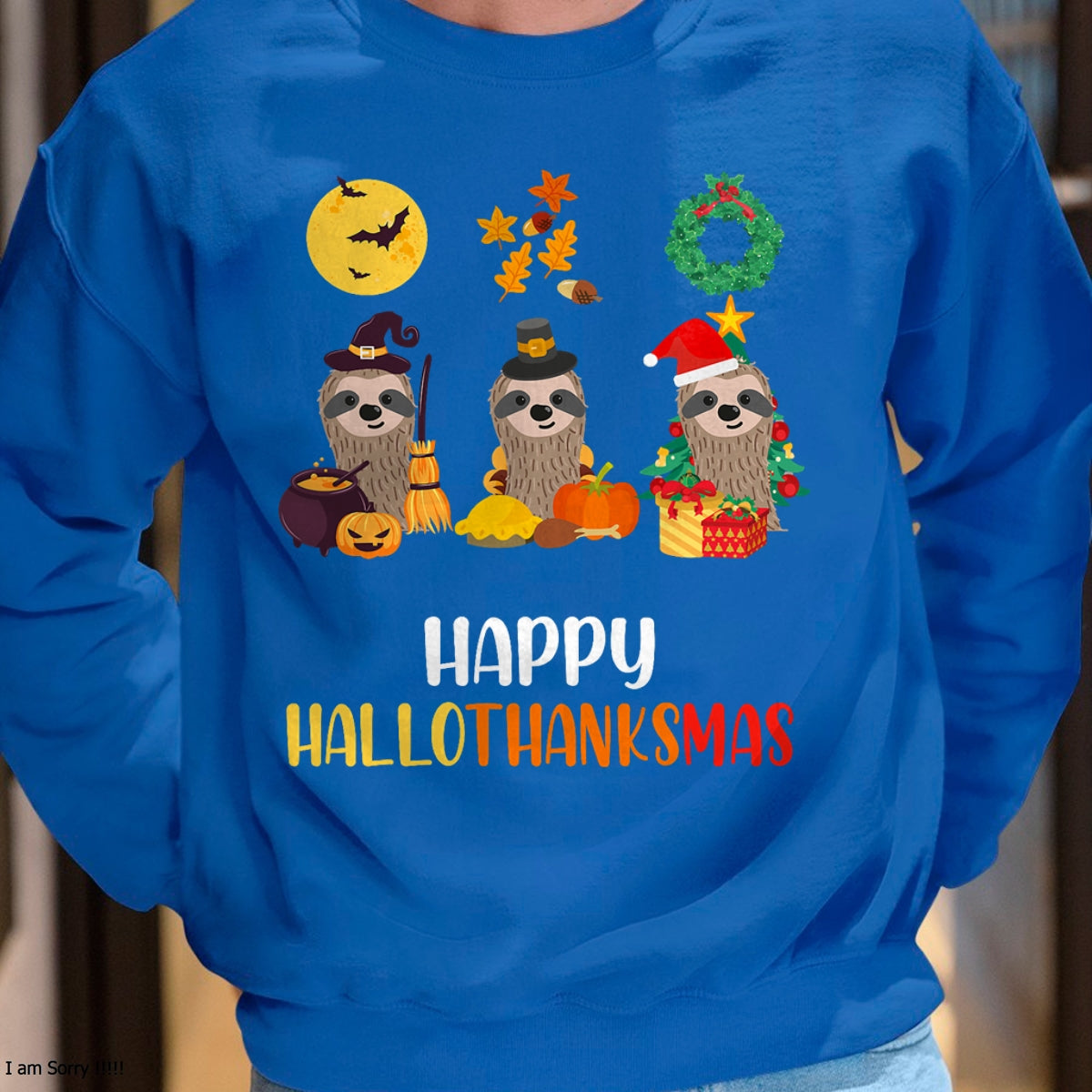 Christmas Shirts for Family, Funny christmas shirts, Christmas Unisex T-Shirt/Hoodie/Sweatshirt HLT00 - Sloth Halloween Christmas Happy Hallothanksmas Thanksgiving T-Shirt