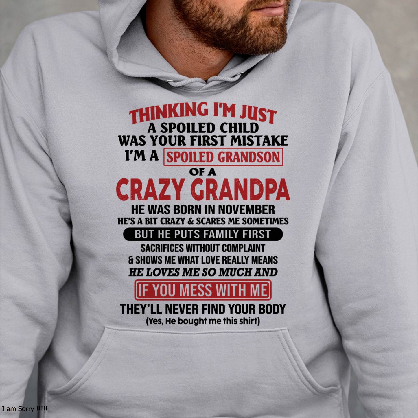 NOVEMBER - I'M A SPOILED GRANDSON OF A CRAZY GRANDPA - From Grandpa - DTSM11 (SKU10-05-11)
