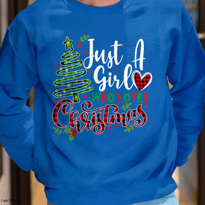 Christmas Shirts for Family, Funny christmas shirts, Christmas Unisex T-Shirt/Hoodie/Sweatshirt HLT00 - Just a Girl who Loves Christmas a Gift for XMAS Women Girls T-Shirt