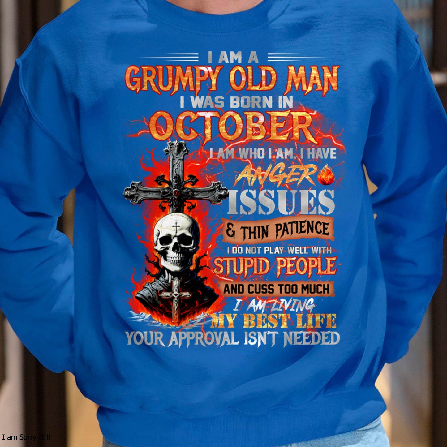 OCTOBER - GRUMPY OLD MAN T-SHIRT - FUNNY SKULL ANGER ISSUES TEE - PERFECT GIFT FOR MEN DTSM10 (SKU12-319-10 MK60)