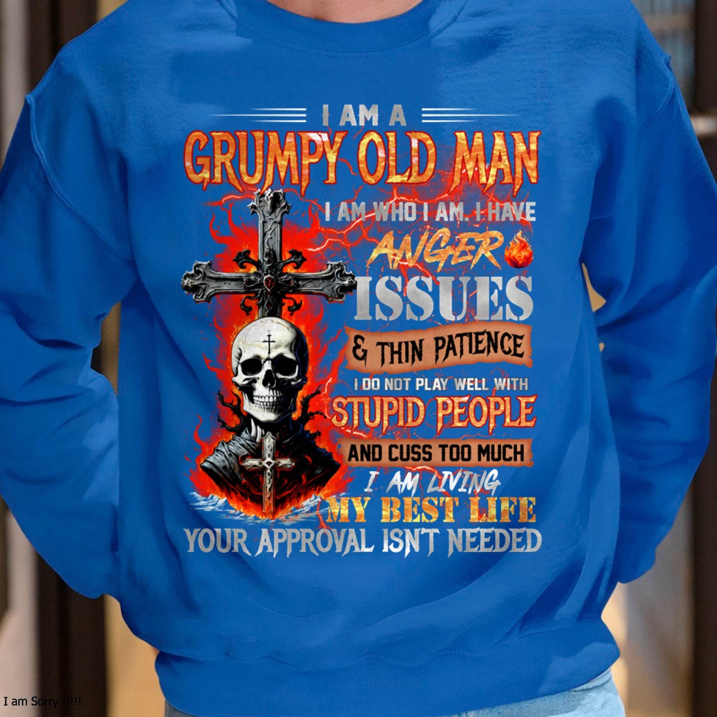 GRUMPY OLD MAN T-SHIRT - FUNNY SKULL ANGER ISSUES TEE - PERFECT GIFT FOR MEN DTSM00 (SKU12-319-00 MK60)