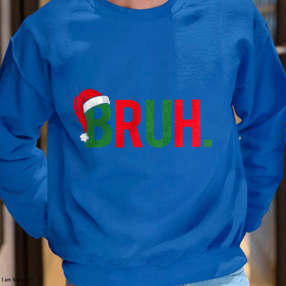 Christmas Shirts for Family, Funny christmas shirts, Christmas Unisex T-Shirt/Hoodie/Sweatshirt HLT00 - Bruh Meme Funny Saying Bro Greeting Teens Boys Men Christmas T-Shirt