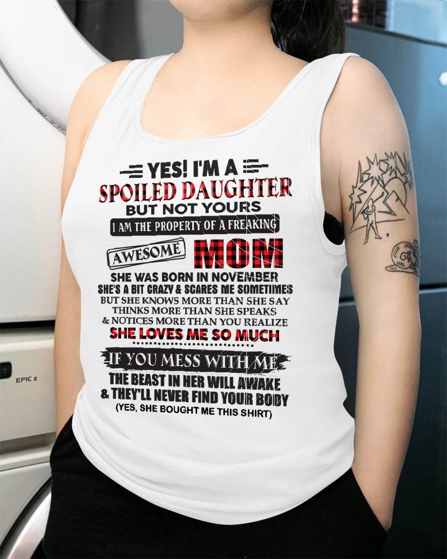 November - Spoiled Daughter Of Awesome Mom T-Shirt - Perfect Gift From Mom - DTSM11 (SKU11-149-11)
