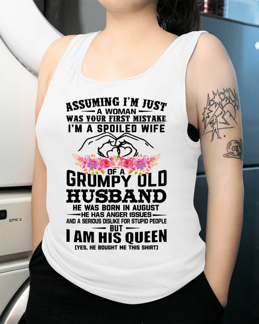 August - Spoiled Wife T-Shirt – Grumpy Old Husband Funny Tee - Perfect Gift From Husband - DTSM08 (SKU11-101-08)