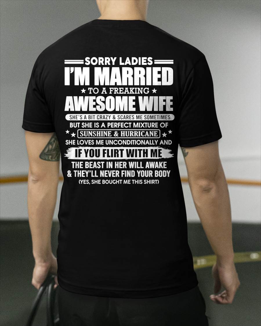Sorry Ladies I'm Married Awesome Wife - Perfect Gift For Your Husband DTSM00 (SKU08-33-00)