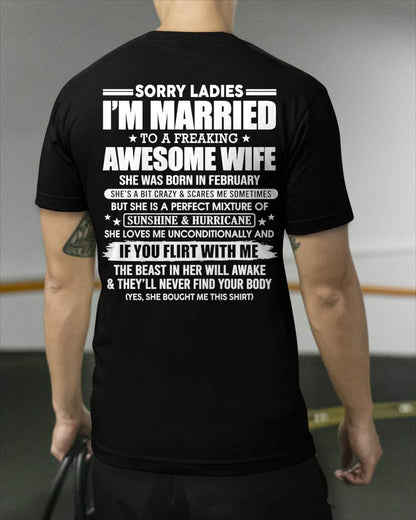 February - Sorry Ladies I'm Married Awesome Wife - Perfect Gift From Wife DTSM02 (SKU08-33-02)