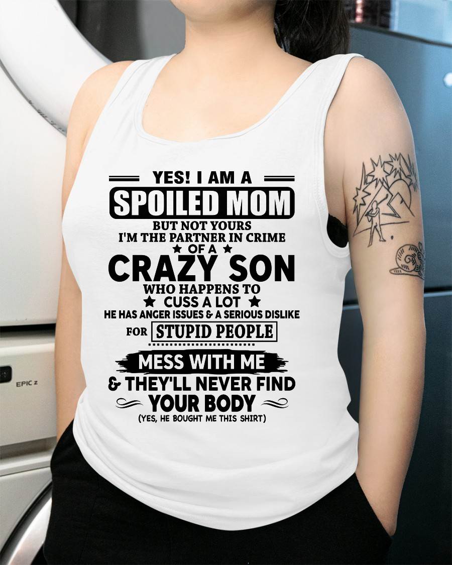 SPOILED MOM OF CRAZY SON – GIFT FROM SON - DTSM00 (SKU2604-171-00)