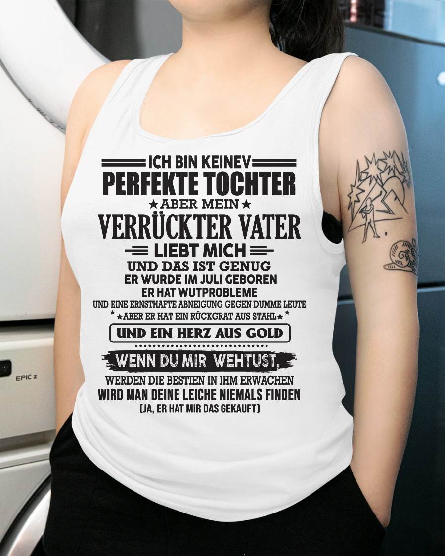 JULI TOCHTER SHIRT – ICH BIN KEINE PERFEKTE TOCHTER – VERRÜCKTER VATER LIEBT MICH – LUSTIGES GESCHENK FÜR TOCHTER - DTSM07 (SKUDE-NPF-07)