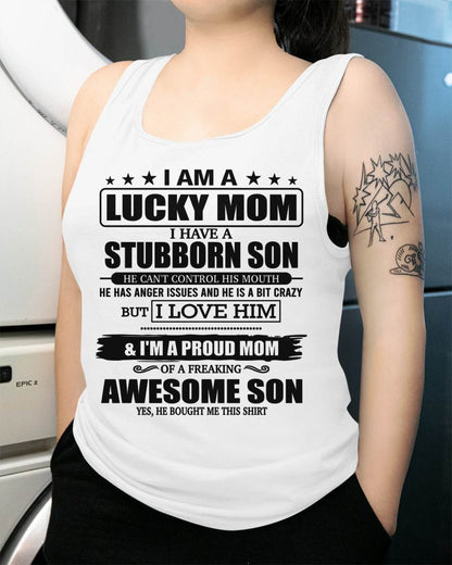 LUCKY MOM SHIRT – STUBBORN SON – GIFT FROM SON - DTSM00 (SKU2604-170-00)