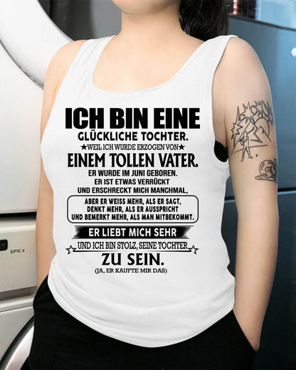 JUNI – GLÜCKLICHE TOCHTER SHIRT – TOLLER VATER GEBOREN IM JUNI – LUSTIGES GESCHENK FÜR TOCHTER – DEUTSCHES T-SHIRT FÜR FRAUEN - DTSM06 - (12.03G TÚ ANH-06)