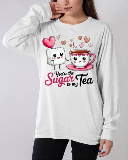 YOU'RE THE SUGAR TO MY TEA - VALENTINE T-SHIRT FROM BOYFRIEND, HUSBAND - DTSM00 (SKU26T-01-29)