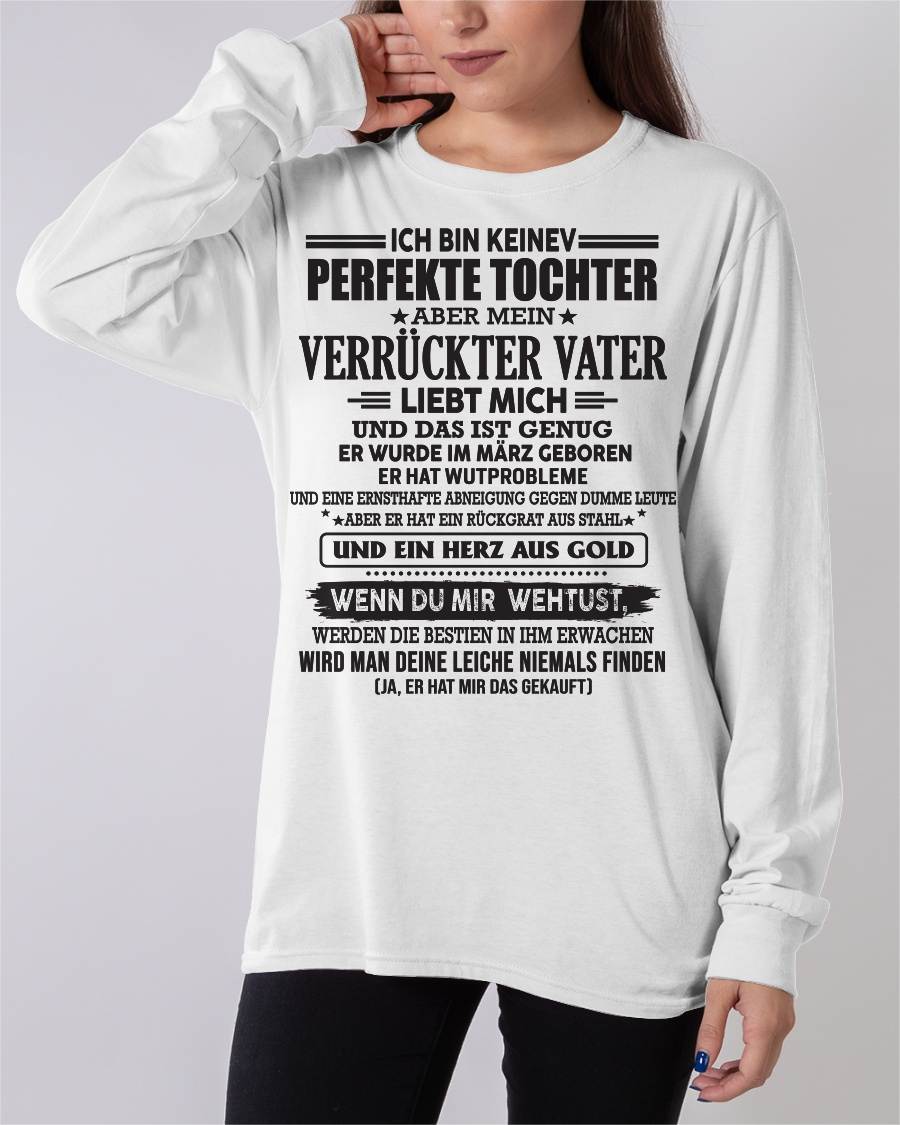MÄRZ TOCHTER SHIRT – ICH BIN KEINE PERFEKTE TOCHTER – VERRÜCKTER VATER LIEBT MICH – LUSTIGES GESCHENK FÜR TOCHTER - DTSM03 (SKUDE-NPF-03)