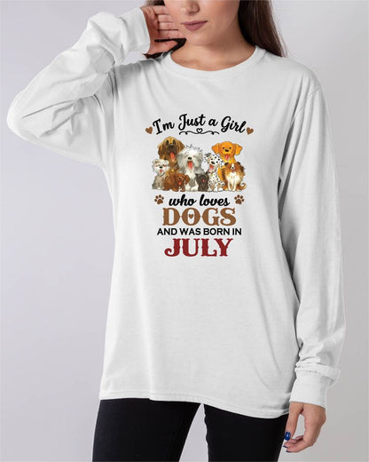 JULY - I'M JUST A GIRL WHO LOVES DOGS AND WAS BORN IN JULY - T-SHIRT FOR WOMEN - DTSM07 (SKU2609-329-07)