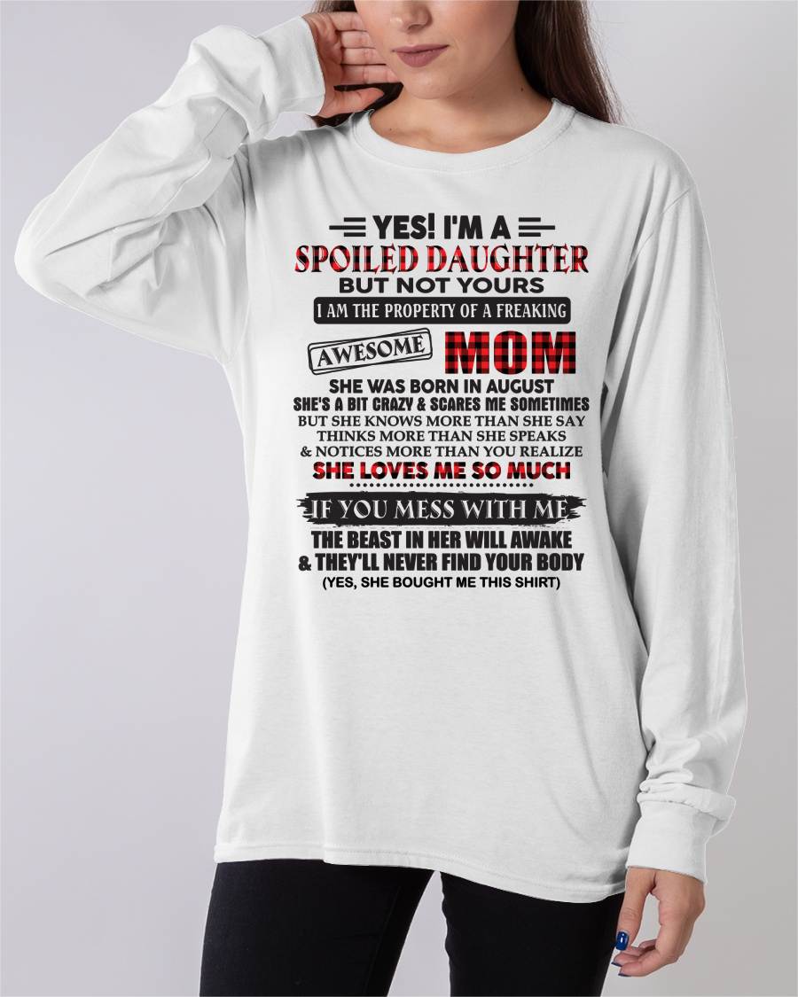 August - Spoiled Daughter Of Awesome Mom T-Shirt - Perfect Gift From Mom - DTSM08 (SKU11-149-08)