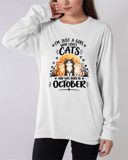 OCTOBER - I'M JUST A GIRL WHO LOVES CATS AND WAS BORN IN OCTOBER CAT LOVER SHIRT - T-SHIRT FOR WOMEN - DTSM10 (SKU2609-324-10)