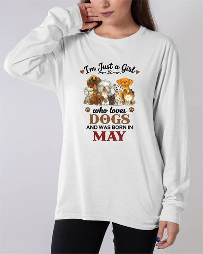 MAY - I'M JUST A GIRL WHO LOVES DOGS AND WAS BORN IN MAY - T-SHIRT FOR WOMEN - DTSM05 (SKU2609-329-05)