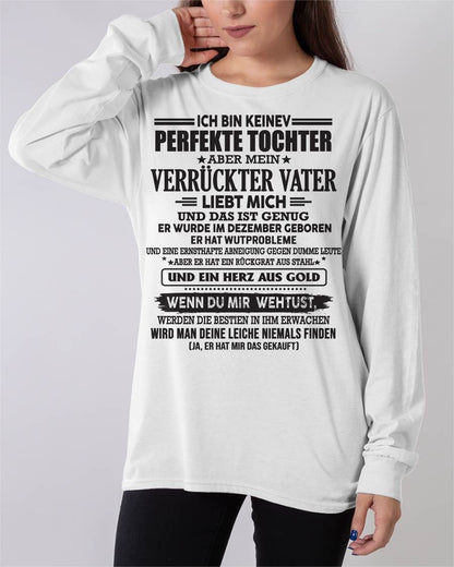 DEZEMBER TOCHTER SHIRT – ICH BIN KEINE PERFEKTE TOCHTER – VERRÜCKTER VATER LIEBT MICH – LUSTIGES GESCHENK FÜR TOCHTER - DTSM12 (SKUDE-NPF-12)