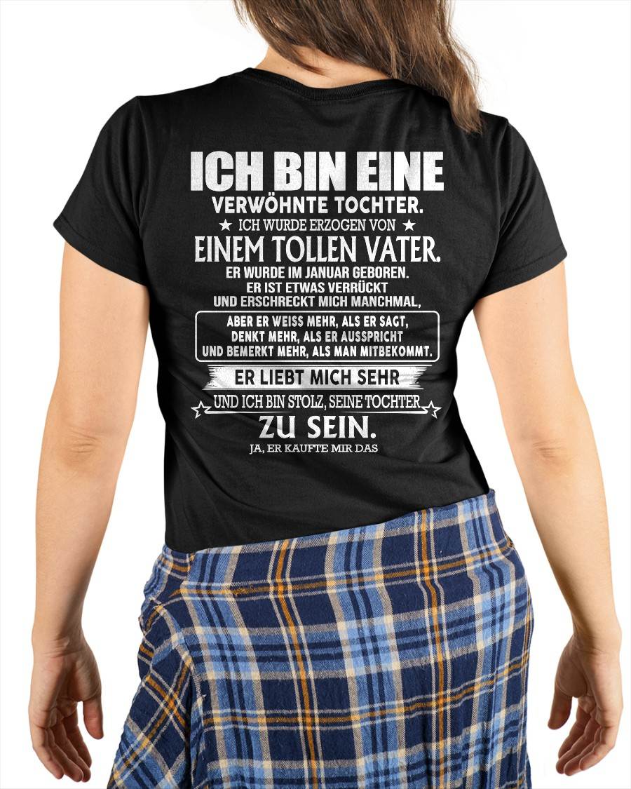 JANUAR – ICH BIN EINE VERWÖHNTE TOCHTER  – GESCHENK FÜR TOCHTER – LUSTIGES FAMILIEN T-SHIRT - DTSM01 (SKU2605-105-01)