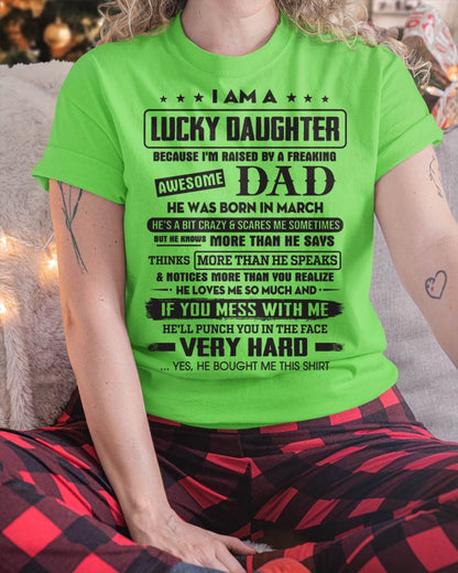March - Lucky Daughter of Awesome Dad - Perfect Gift For Your Daughter From Dad - DTSM03 (SKU08-47-03)