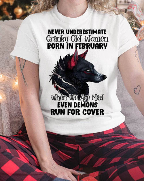 Never Underestimate Cranky Old Women Born In February – Birthday T-Shirt for Women - DTSM02 (SKU2603-45-02)