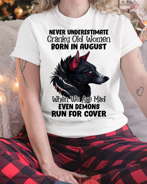 Never Underestimate Cranky Old Women Born In August – Birthday T-Shirt for Women - DTSM08 (SKU2603-45-08)