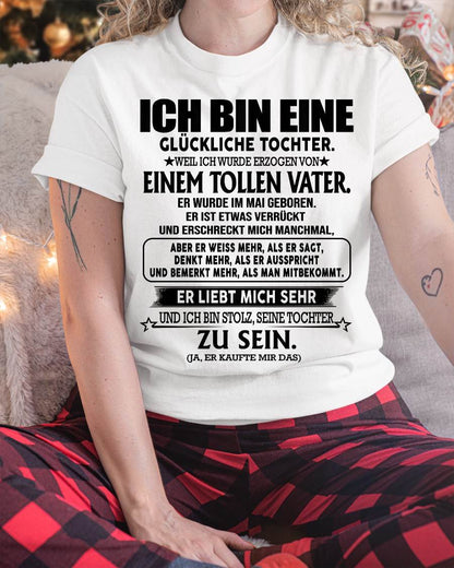 MAI – GLÜCKLICHE TOCHTER SHIRT – TOLLER VATER GEBOREN IM MAI – LUSTIGES GESCHENK FÜR TOCHTER – DEUTSCHES T-SHIRT FÜR FRAUEN - DTSM05 - (12.03G TÚ ANH-05)