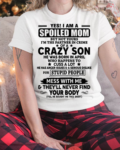 APRIL - SPOILED MOM OF CRAZY SON – GIFT FROM SON - DTSM04 (SKU2604-171-04)