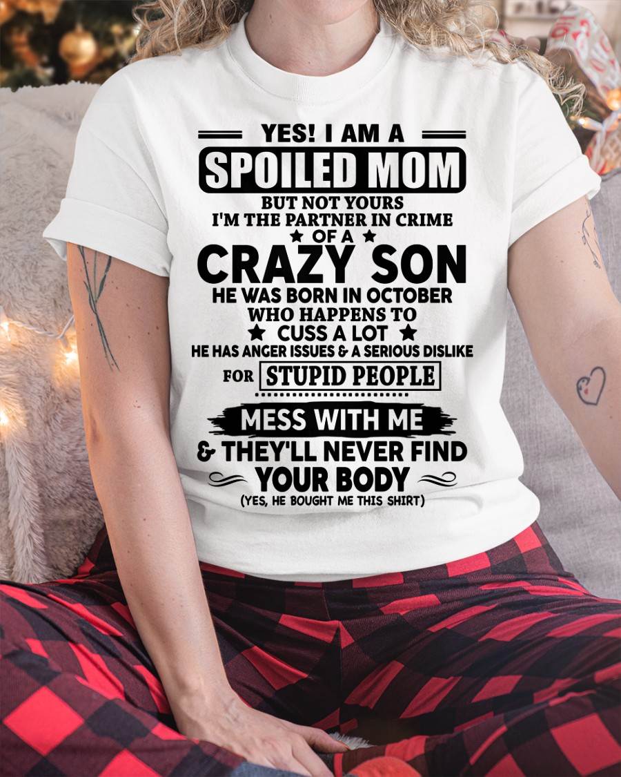OCTOBER - SPOILED MOM OF CRAZY SON – GIFT FROM SON - DTSM10 (SKU2604-171-10)