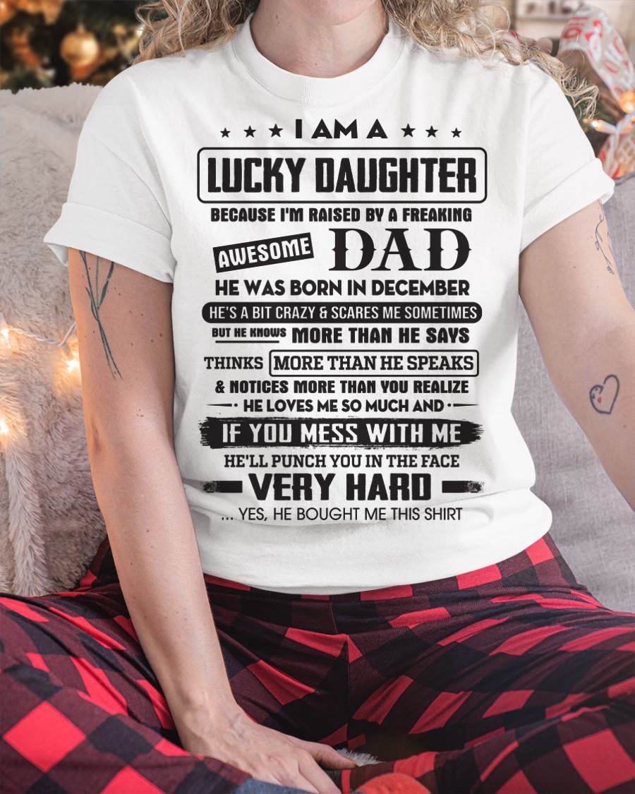 December - Lucky Daughter of Awesome Dad - Perfect Gift For Your Daughter From Dad - DTSM12 (SKU08-47-12)