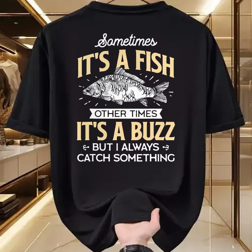 Funny Fishing Shirt, Gift For Fishing Lover Unisex T-Shirt/Hoodie/Sweatshirt HLT00 - Sometimes It_s a Fish - Funny Fishing & Angler Joke Gift T-Shirt