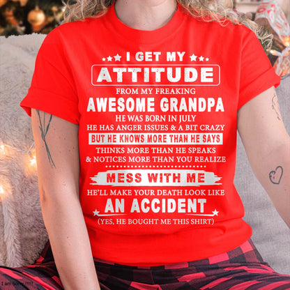 Attitude from Grandpa July Edition – Funny Family T-Shirt – From Grandpa to Granddaughter - DTSM07 (SKU07-171-07)