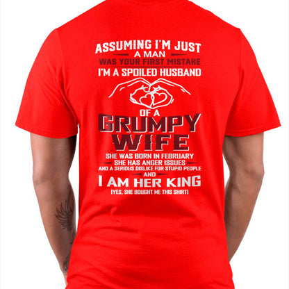 February - I'm A Spoiled Husband Of A Grumpy Wife - Perfect Gift From Wife - DTSM02 (SKU10-07-02)