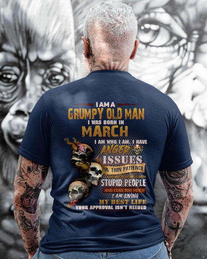 March - Grumpy Old Man T-Shirt - Funny Skull Anger Issues Tee - Perfect Gift For Men DTSM03 (SKU08-67-03)