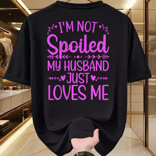 Best Wife Shirt, Wife and Husband Unisex T-Shirt/Hoodie/Sweatshirt HLT00 - Gift for wife T shirt, spoiled wife   Funny Spoiled Wife Art For Women Girls Husband Spoiled Wife Pr (8)