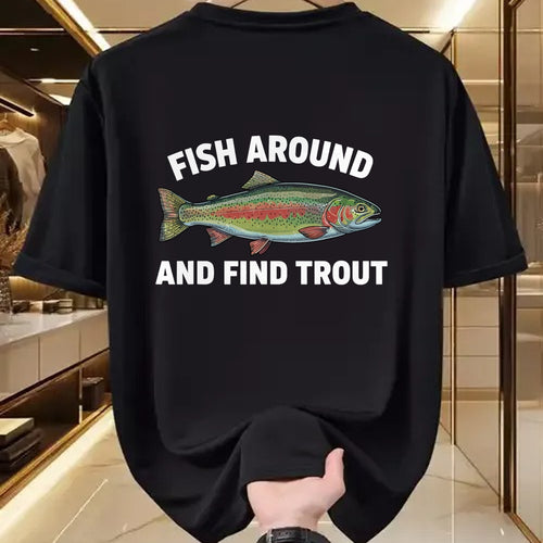 Funny Fishing Shirt, Gift For Fishing Lover Unisex T-Shirt/Hoodie/Sweatshirt HLT00 - Fish Around and Find Trout Funny Fishing Fishermen Womens T-Shirt
