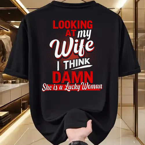 Best Wife Shirt, Wife and Husband Unisex T-Shirt/Hoodie/Sweatshirt HLT00 - Gift for wife T shirt, lucky wife   Looking At My Wife I Think Damn She Is A Lucky Woman My Wife T-S (2)