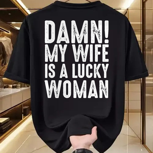 Best Wife Shirt, Wife and Husband Unisex T-Shirt/Hoodie/Sweatshirt HLT00 - Gift for wife T shirt, lucky wife   Damn My Wife Is A Lucky Woman T-shirt (1)