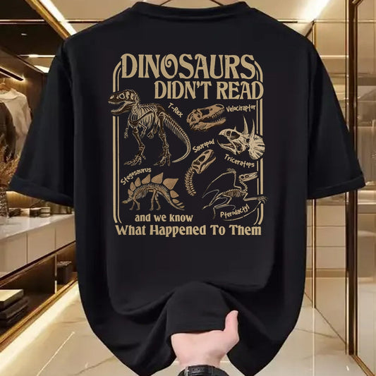 Best Dinosaur Lover Shirt, Funny Dinosaur UnisexT-Shirt/Hoodie/Sweatshirt HLT00 - Dinosaurs Did Not Read and We Know What Happened T-Shirt