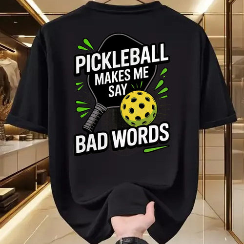 Funny Pickleball Shirt, Pickleball Lover Unisex T-Shirt/Hoodie/Sweatshirt HLT00 - Funny Pickleball Makes Me Say Bad Words Men Women Player T-Shirt