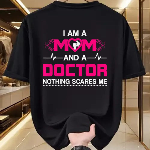 Best Doctor Shirt, Funny Doctor UnisexT-Shirt/Hoodie/Sweatshirt HLT00 - I Am A Mom and A Doctor Nothing Scares Me - Best Doctor T-Shirt