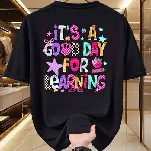 Best Student Shirt, Funny Back To School UnisexT-Shirt/Hoodie/Sweatshirt HLT00 - Its A Good Day for Learning Teacher First Day Back to School T-Shirt
